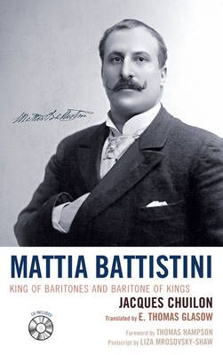 Mattia Battistini: King of Baritones and Baritone of Kings