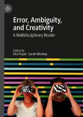 Error, Ambiguity, and Creativity: A Multidisciplinary Reader