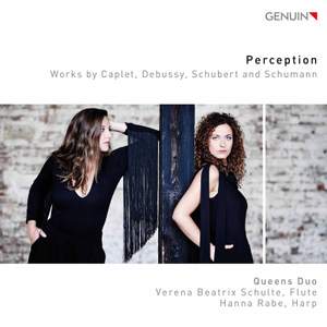 Perception: Works by Caplet, Debussy, Schubert and Schumann