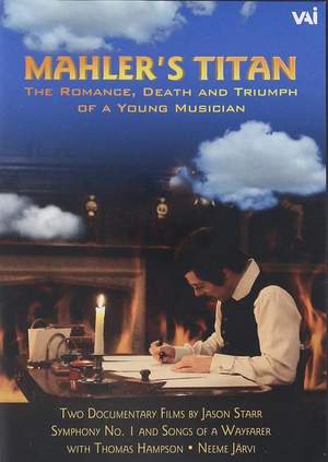 Mahler's Titan & Inside Passage: The Romance, Death and Triumph of a Young Musician (Documentary)