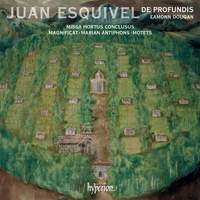 Esquivel: Missa Hortus conclusus, Magnificat & motets