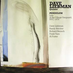 Dave Liebman & Richie Beirach: Pendulum: Live at the Village Vanguard 1978