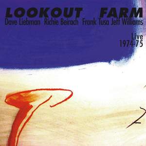 Dave Liebman & Richie Beirach: Lookout Farm 1974/75