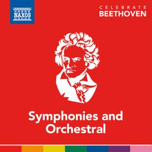 Celebrate Beethoven: Symphonies & Orchestral Works