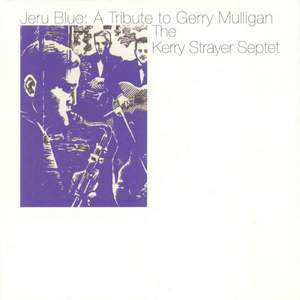 Jeru Blue: A Tribute to Gerry Mulligan