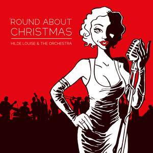 Round About Christmas: Hilde Louise & The Orchestra