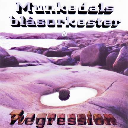 Munkedals Blåsorkester & Regression