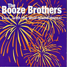 The Booze Brothers Live...With the Wolf Island Horns!