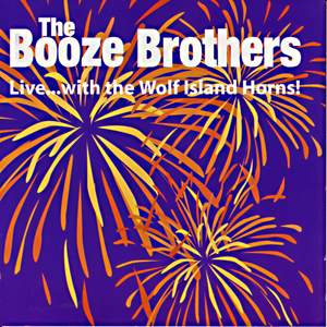 The Booze Brothers Live...With the Wolf Island Horns!