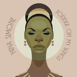 Nina Simone - Fodder On My Wings - Vinyl Edition