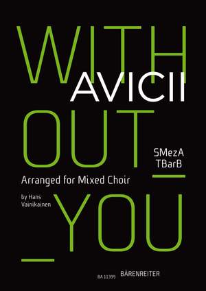 Avicii: Without you for mixed choir (SMezATBarB)