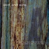 Skin and Wire