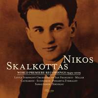 Skalkottas: World Premiere Recordings