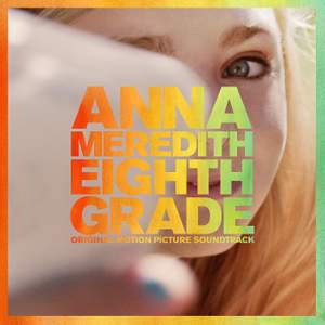 Eighth Grade (Original Motion Picture Soundtrack)
