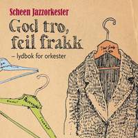Rune Klakegg: God Tro, Feil Frakk - Lydbok for Orkester