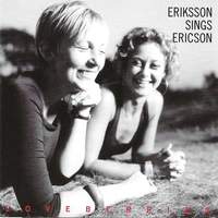 Eriksson Sings Ericson/Loveberries