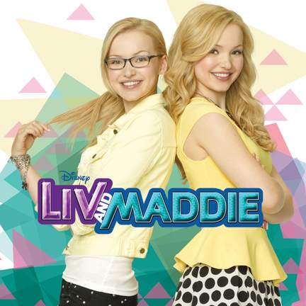 Liv and Maddie