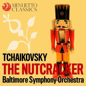 Tchaikovsky: The Nutcracker, Op. 71 (Selections)