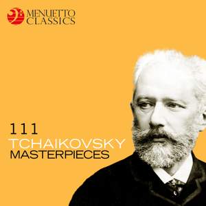 111 Tchaikovsky Masterpieces