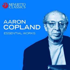 Aaron Copland: Essential Works