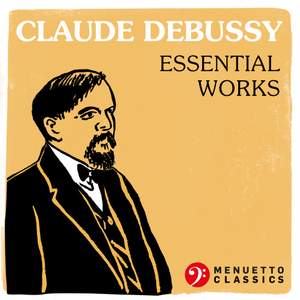 Claude Debussy: Essential Works