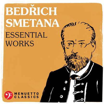 Bedrich Smetana: Essential Works
