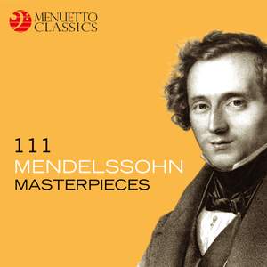 111 Mendelssohn Masterpieces