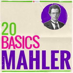 20 Basics: Mahler