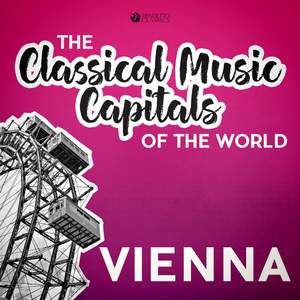 Classical Music Capitals of the World: Vienna