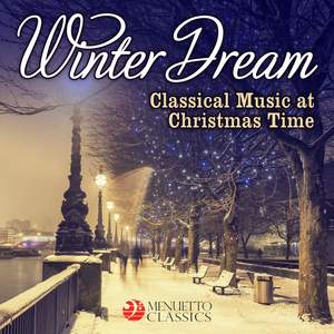 Winter Dream: Classical Music at Christmas Time