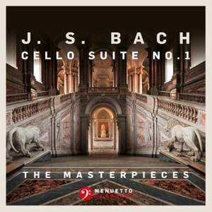 The Masterpieces - Bach: Suite for Violoncello Solo No. 1 in G Major, BWV 1007