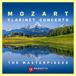 The Masterpieces - Mozart: Clarinet Concerto in A Major, K. 622