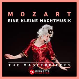 The Masterpieces - Mozart: Serenade No. 13 in G Major, K. 525 'Eine kleine Nachtmusik'