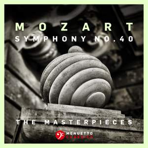 The Masterpieces - Mozart: Symphony No. 40 in G Minor, K. 550