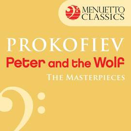 The Masterpieces - Prokofiev: Peter and the Wolf, Op. 67