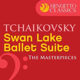 The Masterpieces - Tchaikovsky: Swan Lake, Ballet Suite, Op. 20a