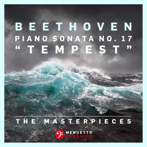 The Masterpieces - Beethoven: Piano Sonata No. 17 in D Minor, Op. 31, No. 2 'Tempest'