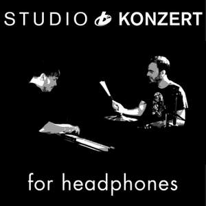 Studio Konzert for Headphones