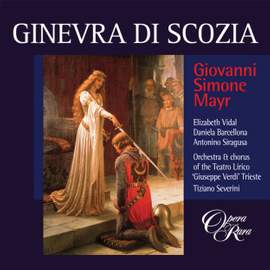 Mayr: Ginevra di Scozia