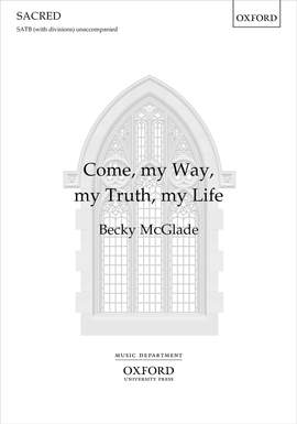 McGlade: Come, my Way, my Truth, my Life