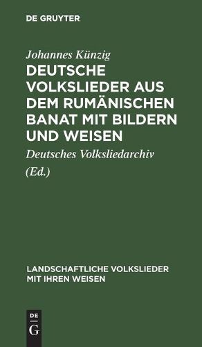 Deutsche Volkslieder aus dem rumänischen Banat mit Bildern und Weisen