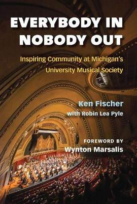 Everybody In, Nobody Out: Inspiring Community at Michigan's University Musical Society