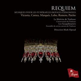 Requiem - Musiques pour les Funerailles Royales Espagnoles