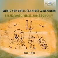Lutoslawski, Veress & Schulhoff: Music for Clarinet, Oboe & Bassoon