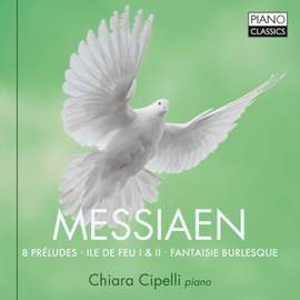 Messiaen: 8 Preludes, Ile de feu I & II, Fantasie Burlesque