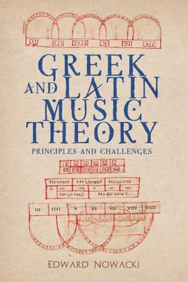Greek and Latin Music Theory: Principles and Challenges