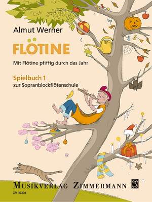 Werner, A: Flötine - Mit Flötine pfiffig durch das Jahr