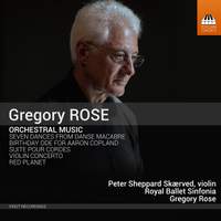 Gregory Rose: Orchestral Works