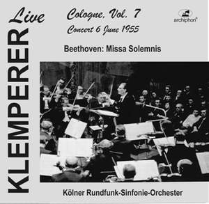 Klemperer live: Cologne, Vol. 7: Beethoven, Missa solemnis (Historical Recording)