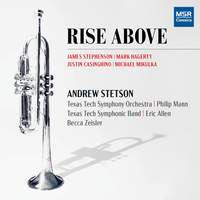 Rise Above - Music for Solo Trumpet with Band, Orchestra, Piano and Electronics